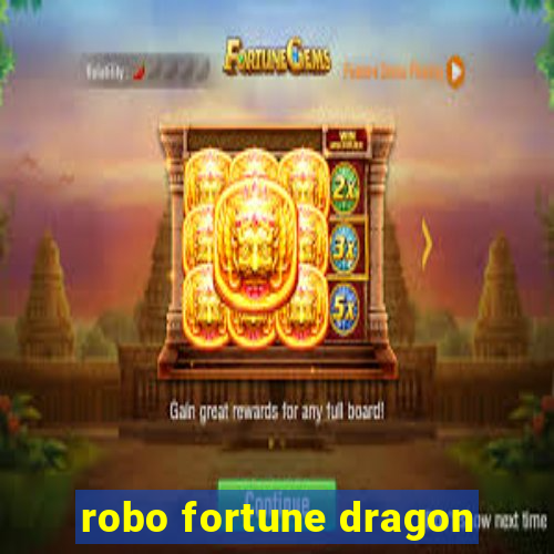 robo fortune dragon